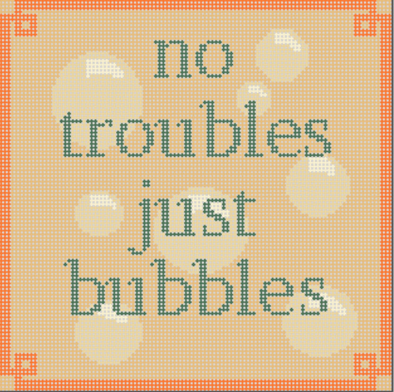 Froopy Designs:FD312 No Troubles Just Bubbles"